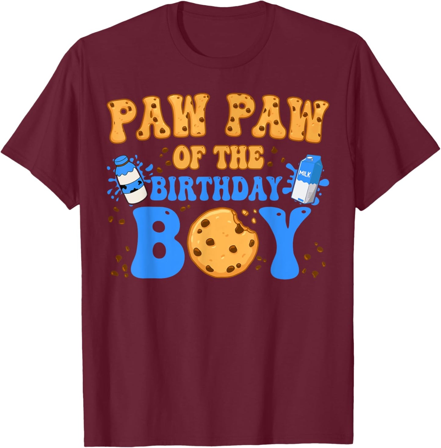Paw Paw Of The Birthday Boy Milk and Cookies Lover T-Shirt - T-Shirt | Maroon