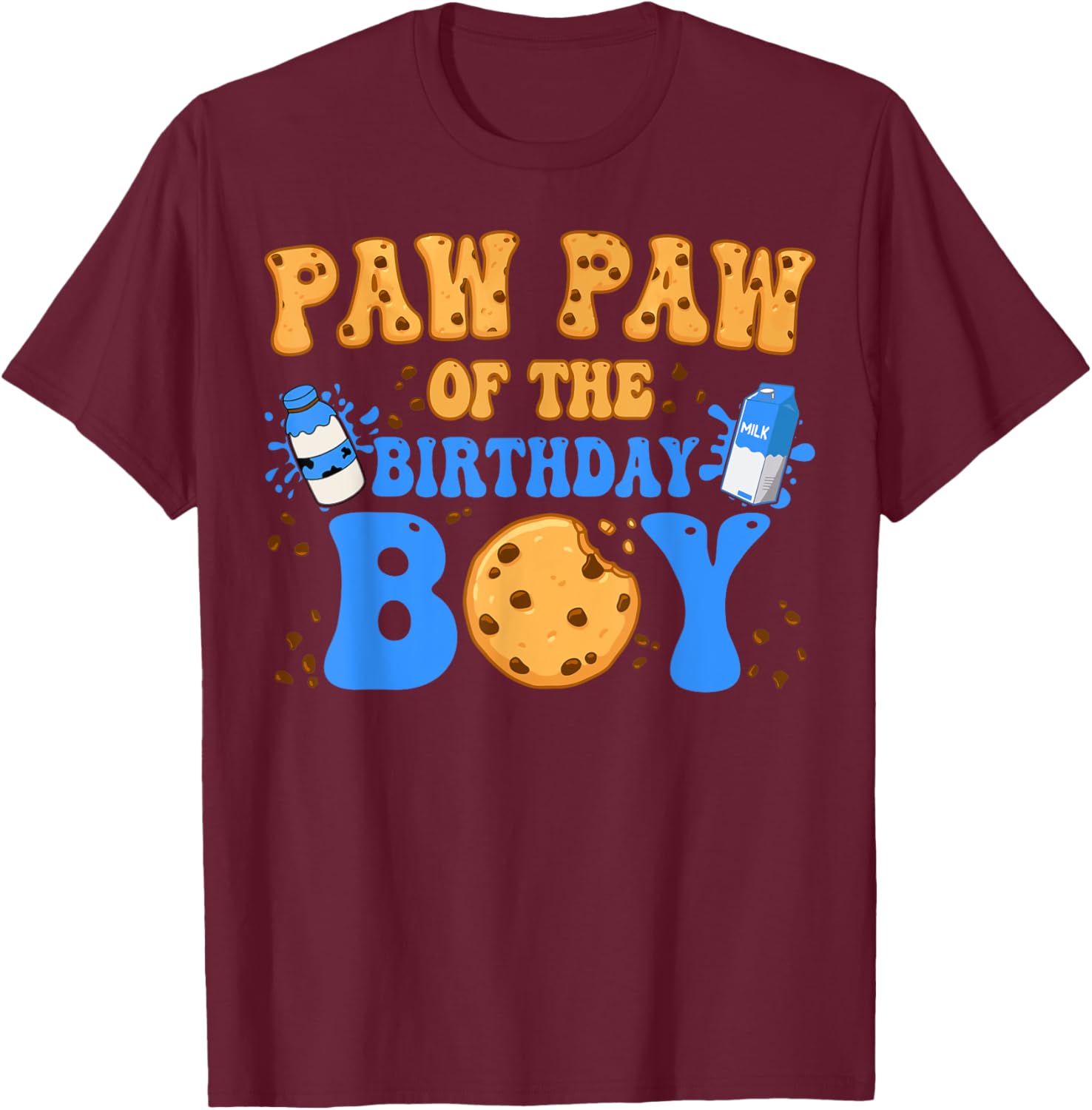 Paw Paw Of The Birthday Boy Milk and Cookies Lover T-Shirt - T-Shirt | Maroon
