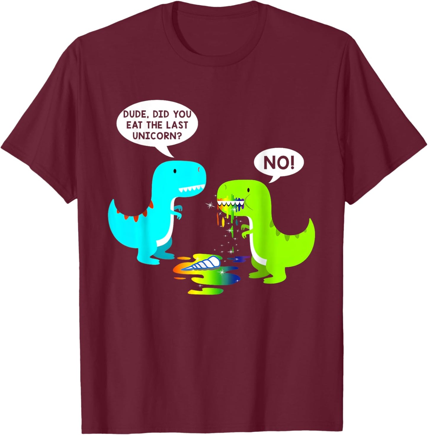 Funny Did You Eat The Last Unicorn Dinosaur Funny Halloween T-Shirt - T-Shirt | Maroon