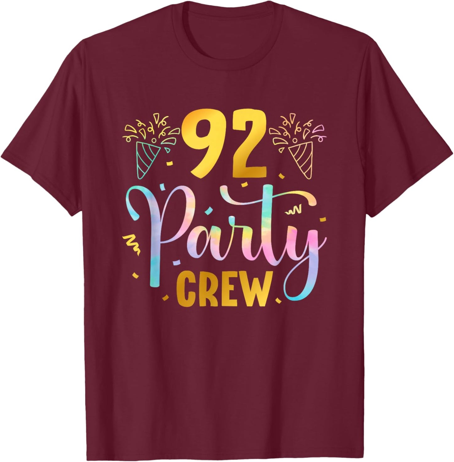 92 Party Crew 92nd Birthday Squad 92 Years Old Birthday T-Shirt - T-Shirt | Maroon