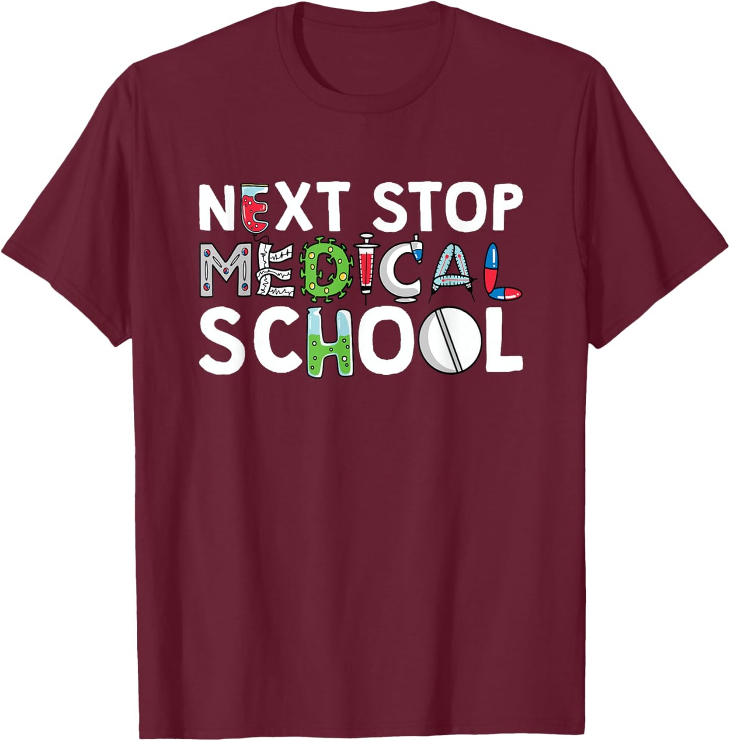 Next Stop Med School Medical School Medical Student T-Shirt - T-Shirt | Maroon