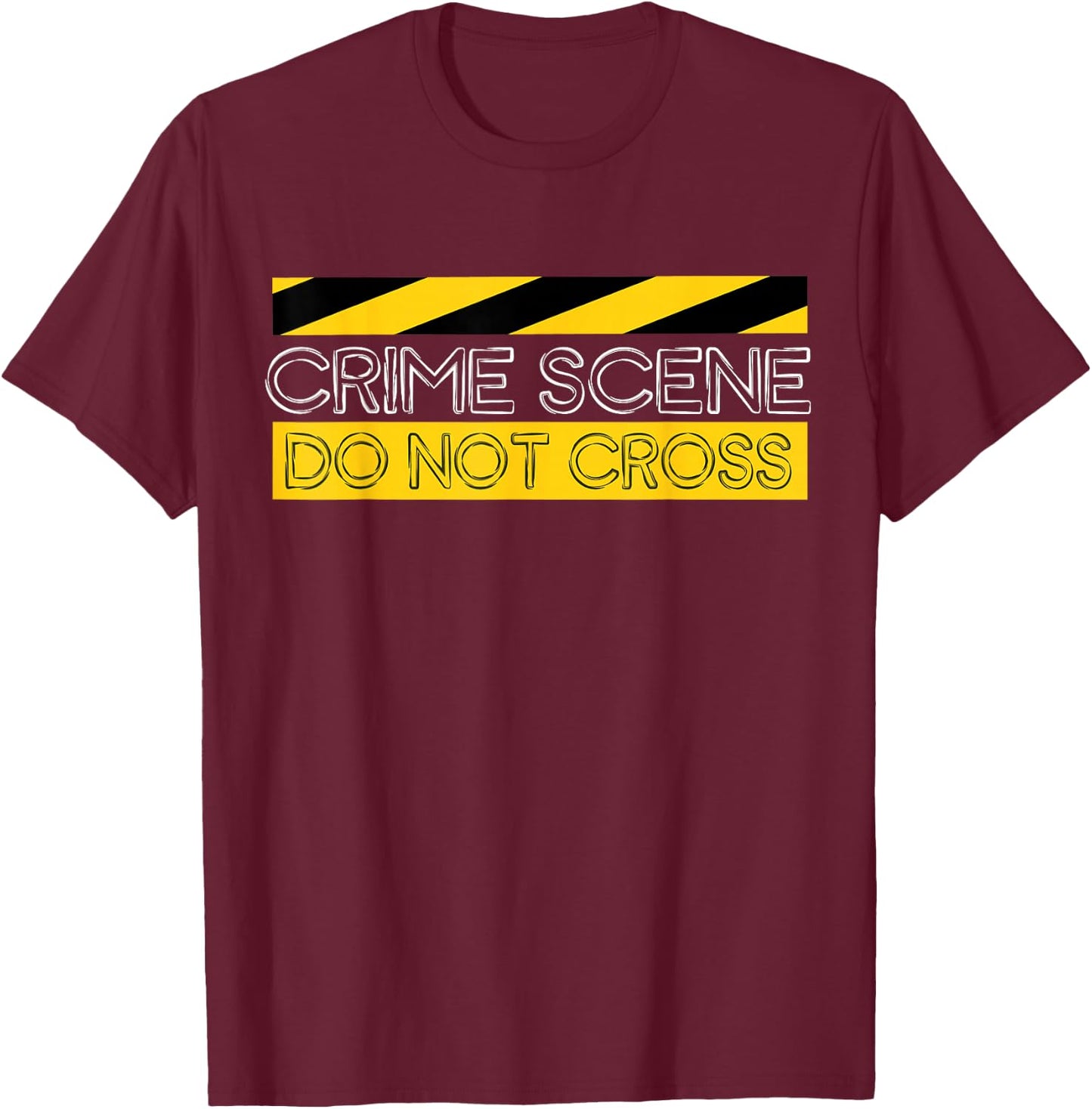 Crime Scene T Shirt Do Not Cross Tape Investigation T-Shirt - T-Shirt | Maroon