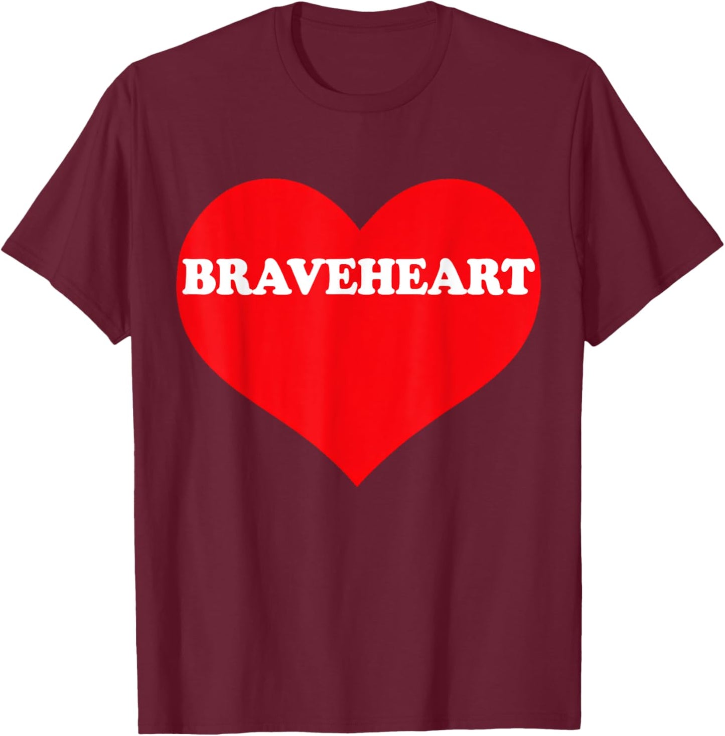 I Heart Braveheart, I Love Braveheart Custom T-Shirt - T-Shirt | Maroon