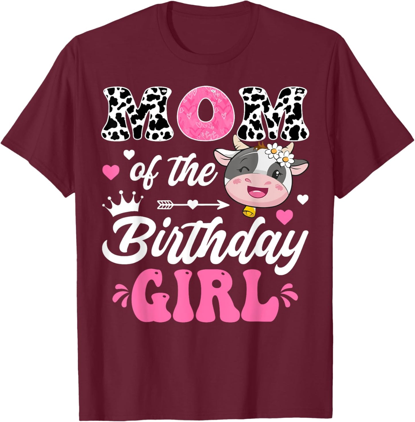 Mom Of The Birthday Girl Cute Cow Farm 1St Birthday T-Shirt - T-Shirt | Maroon