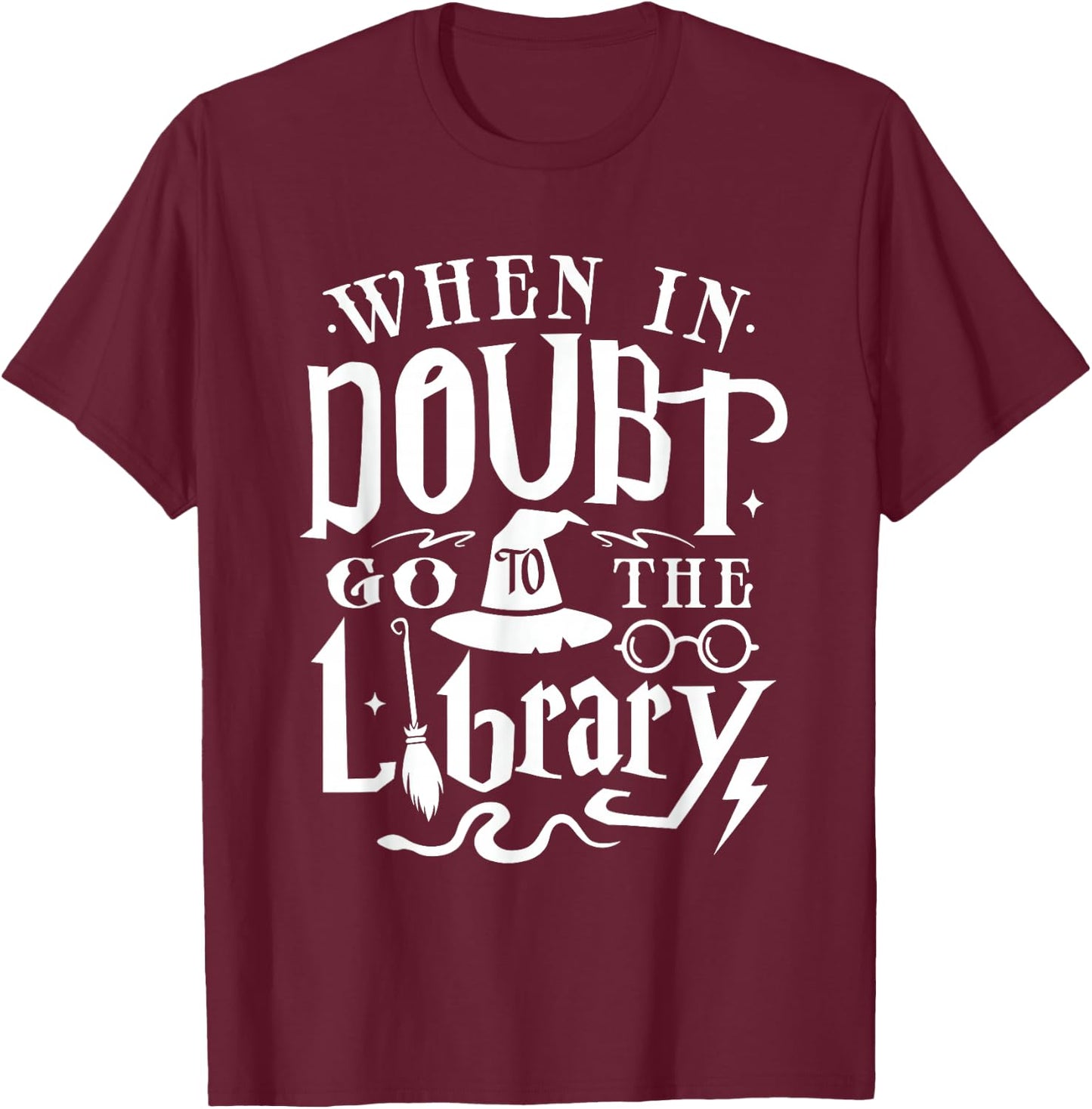 When in doubt go to library lover of books for avid reader T-Shirt - T-Shirt | Maroon