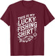 This Is My Lucky Fishing Gear - Funny Fisherman Artwork T-Shirt - T-Shirt | Maroon