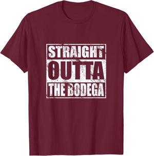 Straight Outta the Bodega for Bodega Workers Lovers T-Shirt - T-Shirt | Maroon