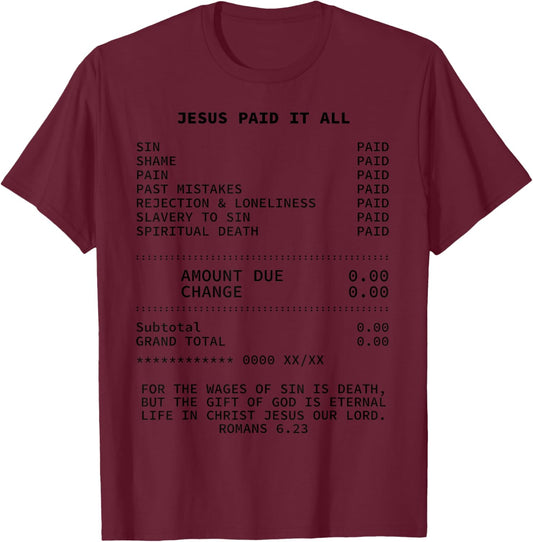 Jesus paid it all Christianity Christian Bible Christ T-Shirt - T-Shirt | Maroon