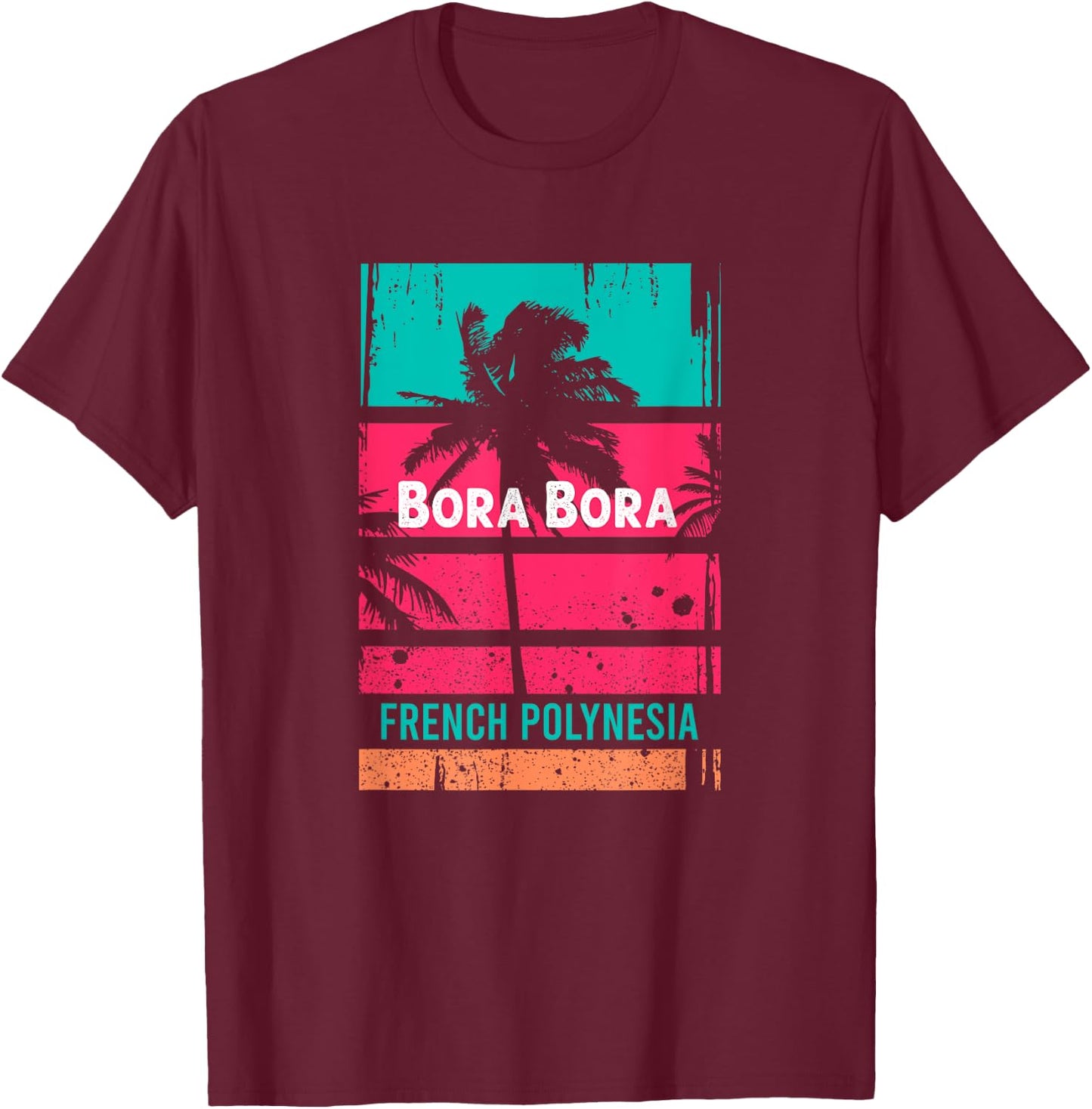 Bora Bora Souvenir - French Polynesia Reminder T-Shirt - T-Shirt | Maroon