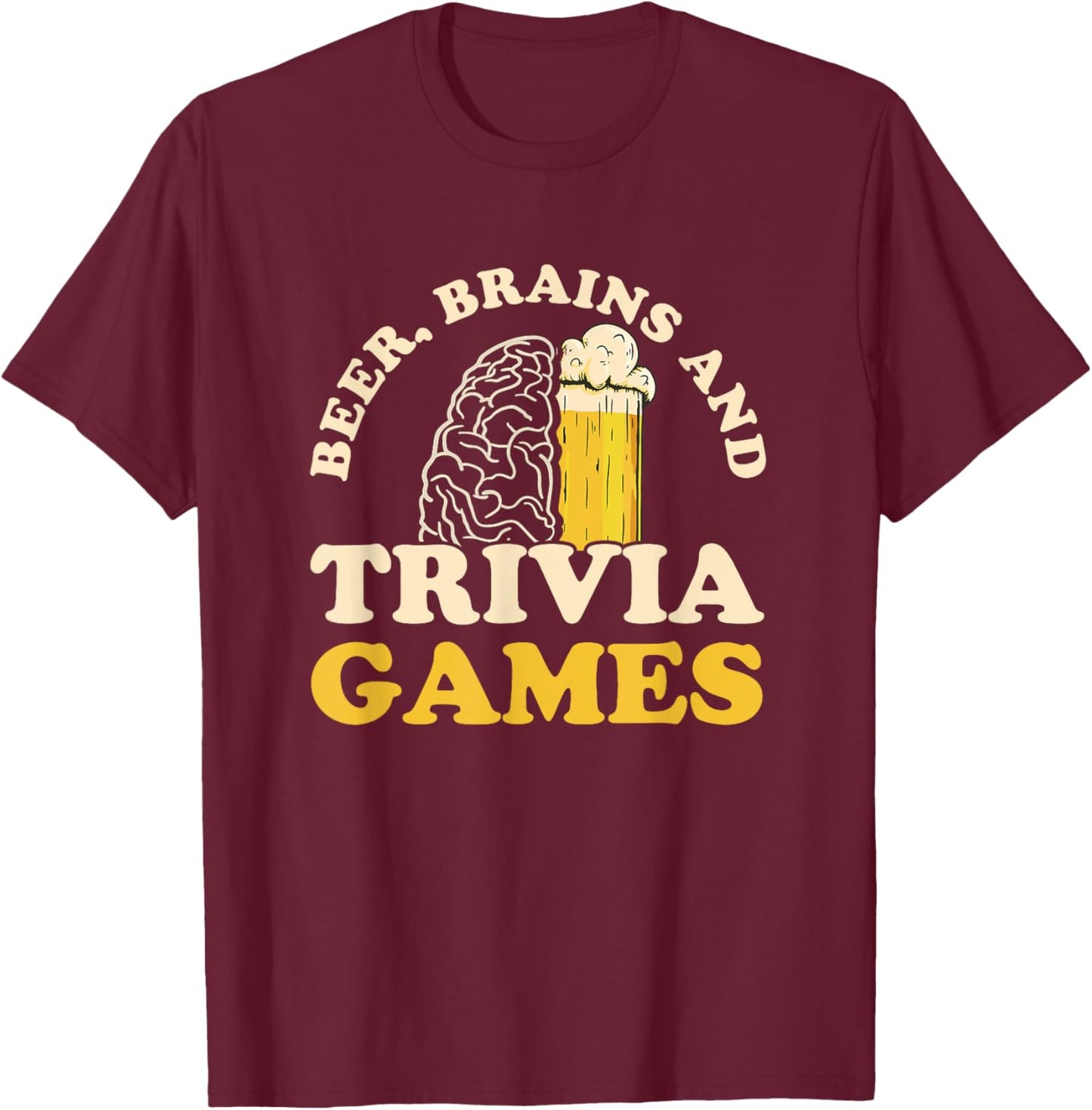 Beer, Brains & trivia Games Design for a Trivia Night Fan T-Shirt - T-Shirt | Maroon