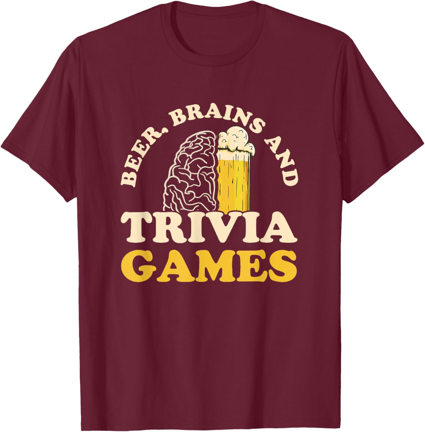 Beer, Brains & trivia Games Design for a Trivia Night Fan T-Shirt - T-Shirt | Maroon