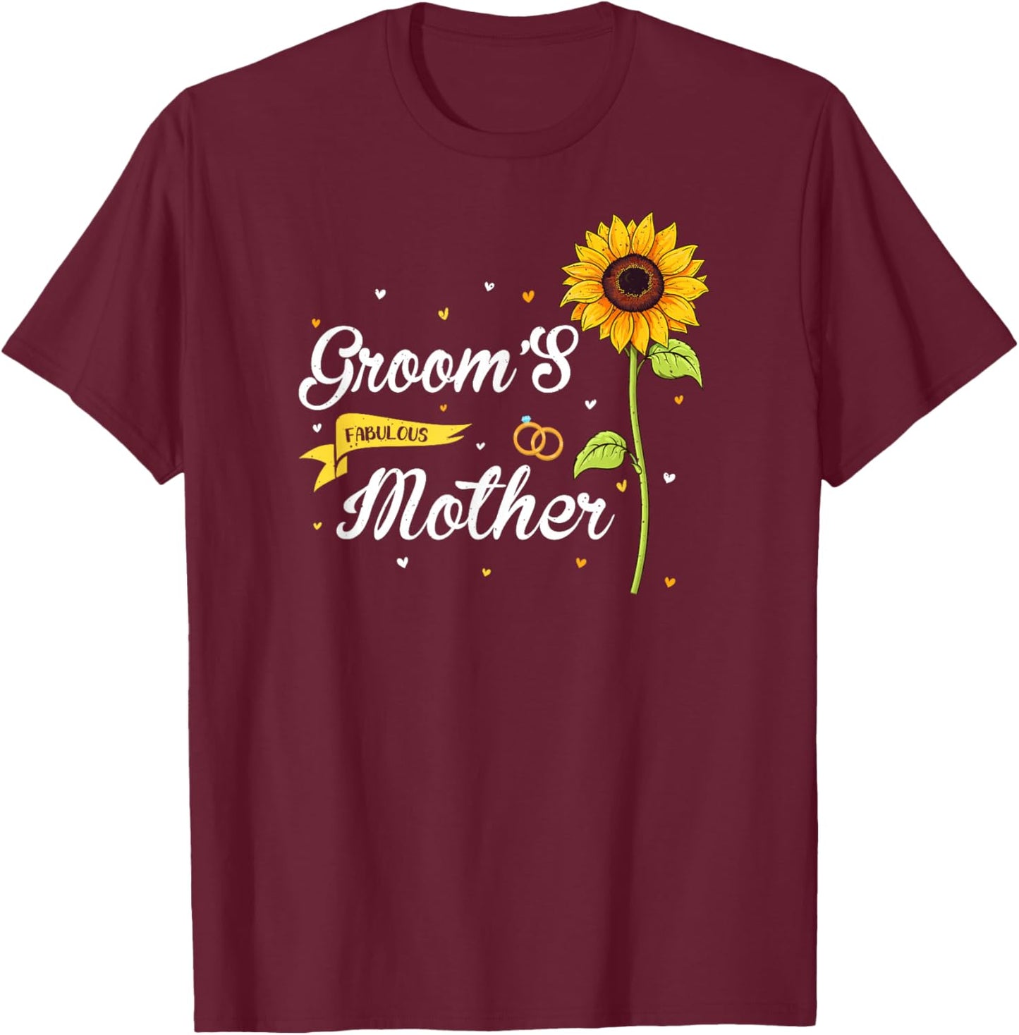 Groom's Fabulous Mother Sunflower Family Wedding Party T-Shirt - T-Shirt | Maroon