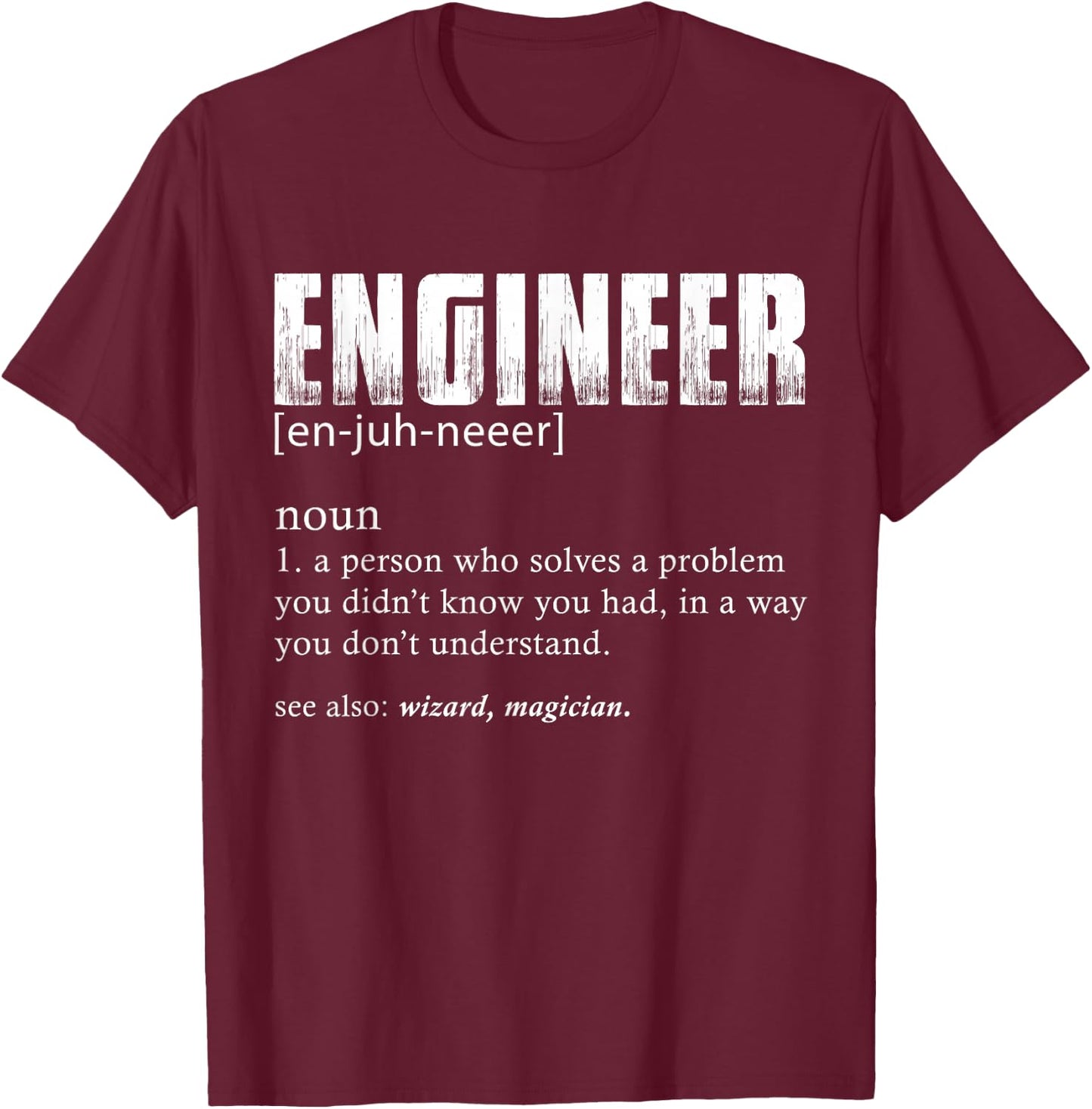 Engineer Definition T Shirt Funny Engineering T-Shirt - T-Shirt | Maroon