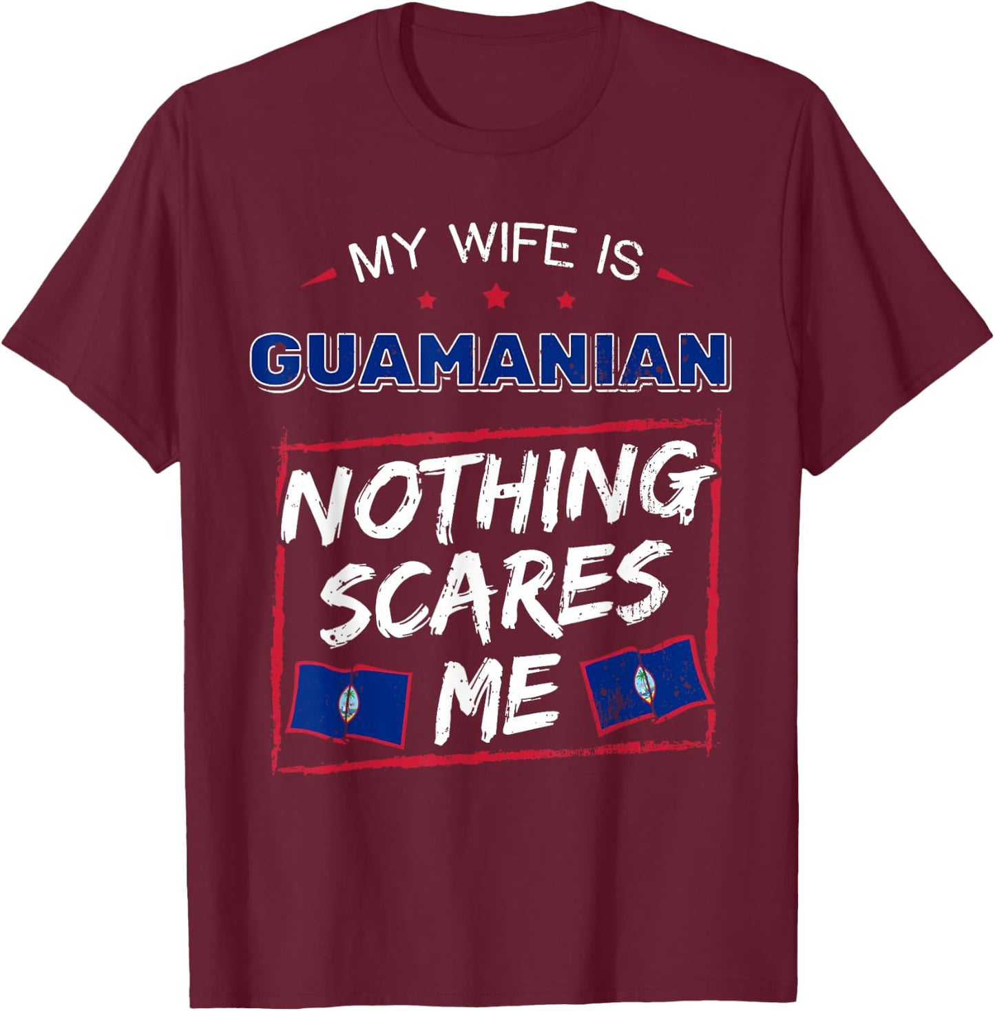 My Wife Is Guamanian Guam Chamorro T-Shirt - T-Shirt | Maroon
