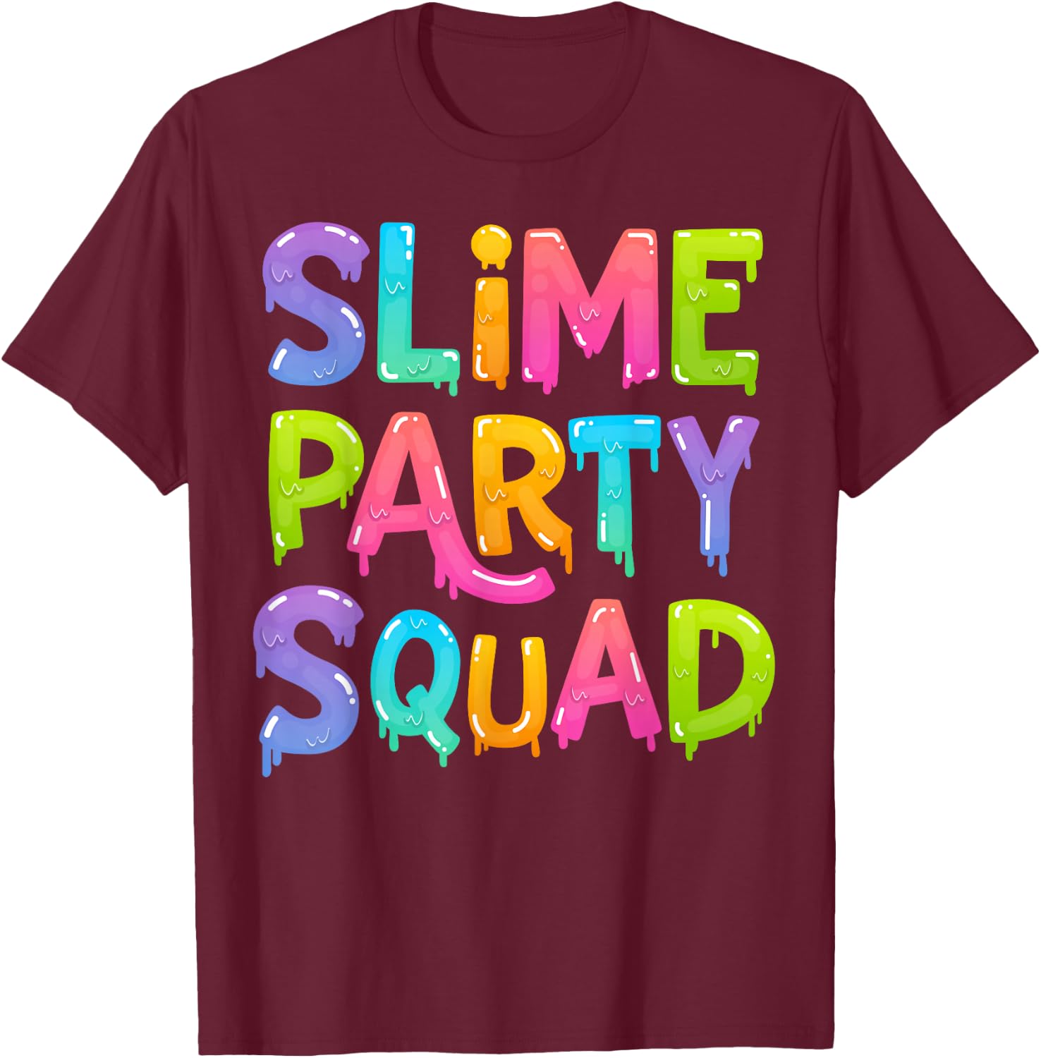 Slime Party Squad Funny Kids Boys Girls Birthday Matching T-Shirt - T-Shirt | Maroon