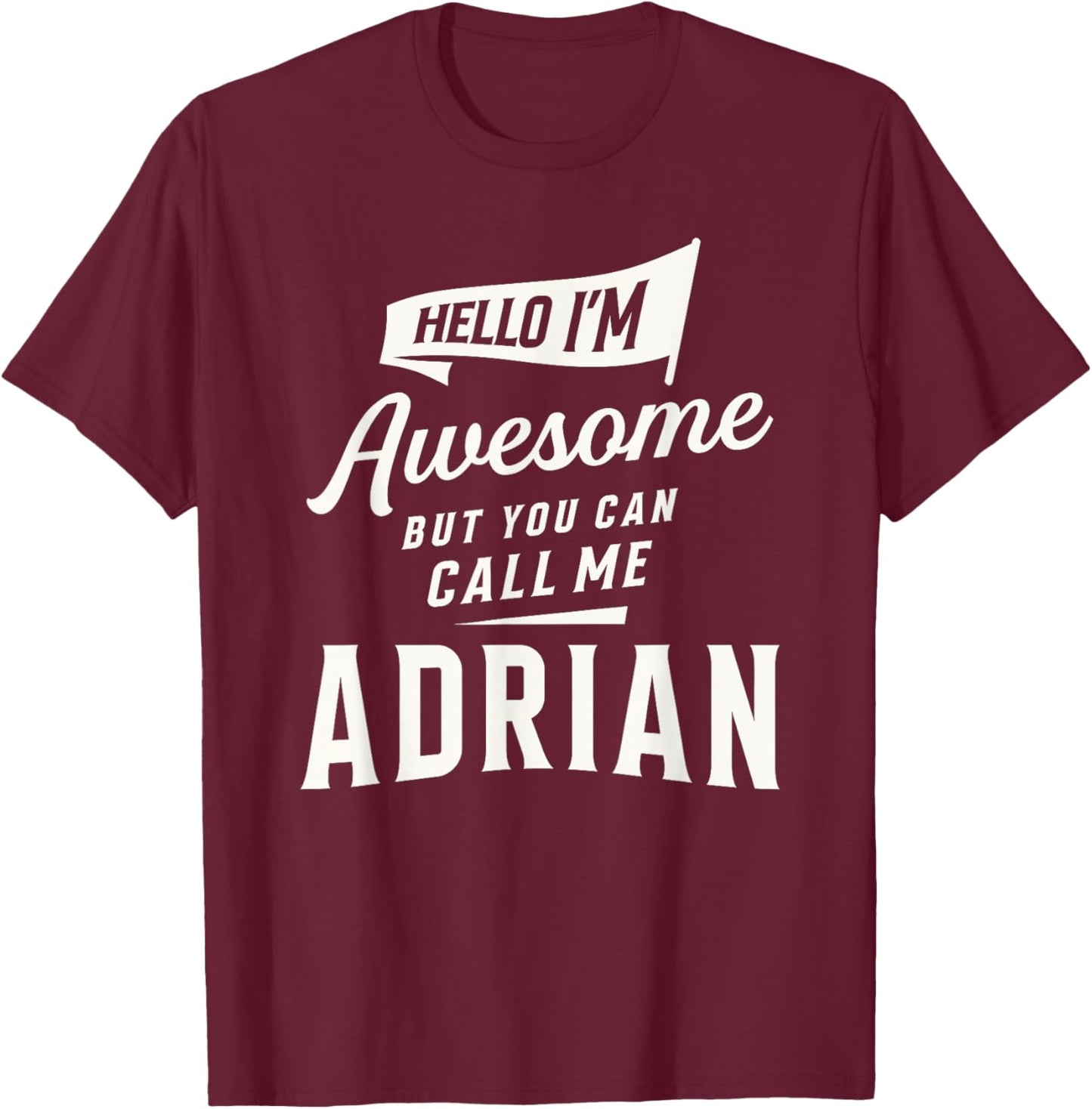 Awesome Adrian Personalized Name Adrian T-Shirt - T-Shirt | Maroon