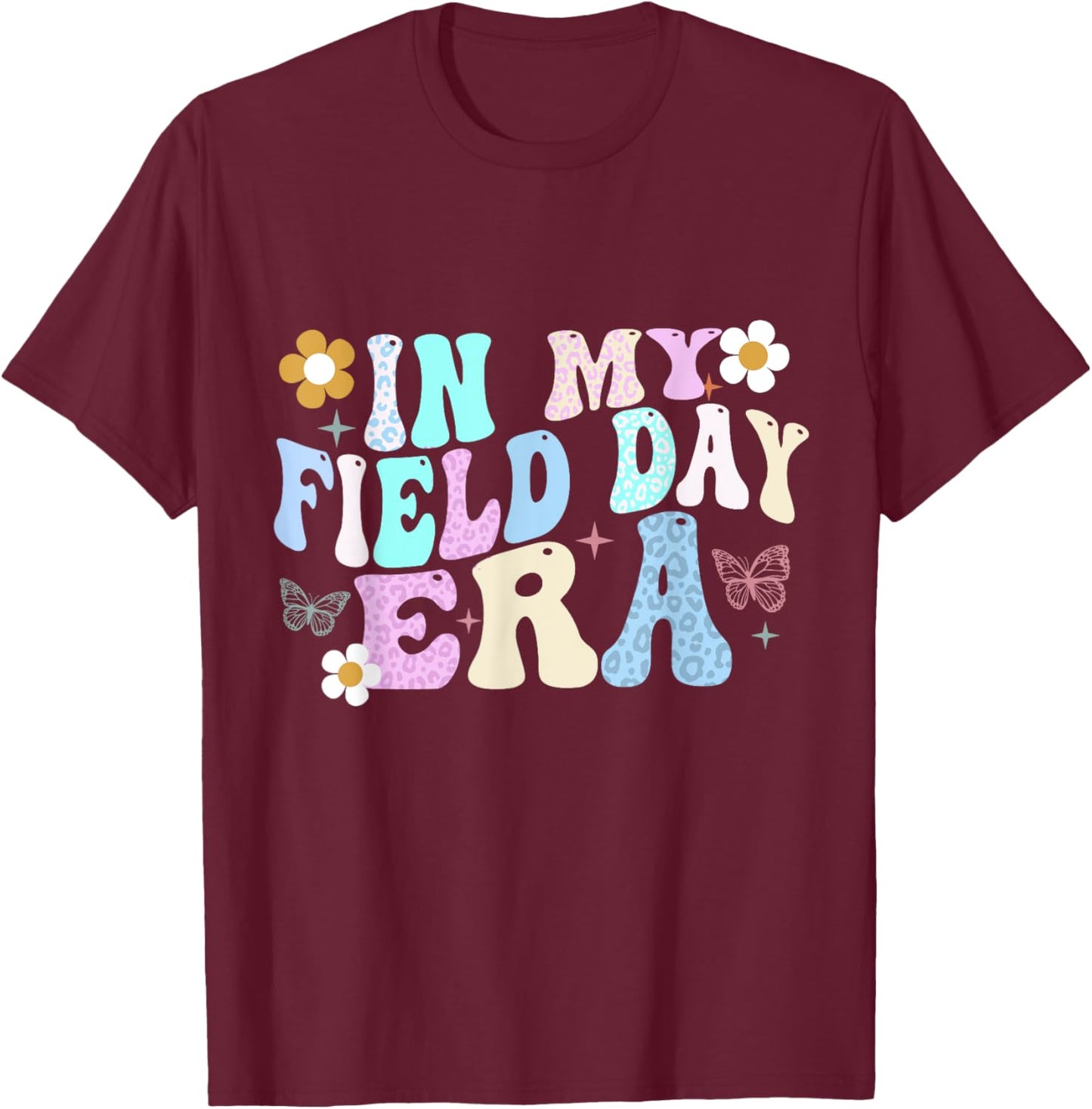 In My Field Day Era Shirts Field Day For Teacher Kids Girls T-Shirt - T-Shirt | Maroon