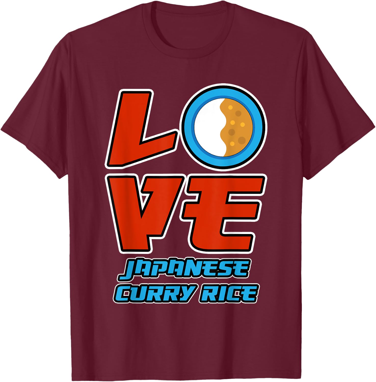 Love Japanese Curry Rice - Rice T-Shirt - T-Shirt | Maroon