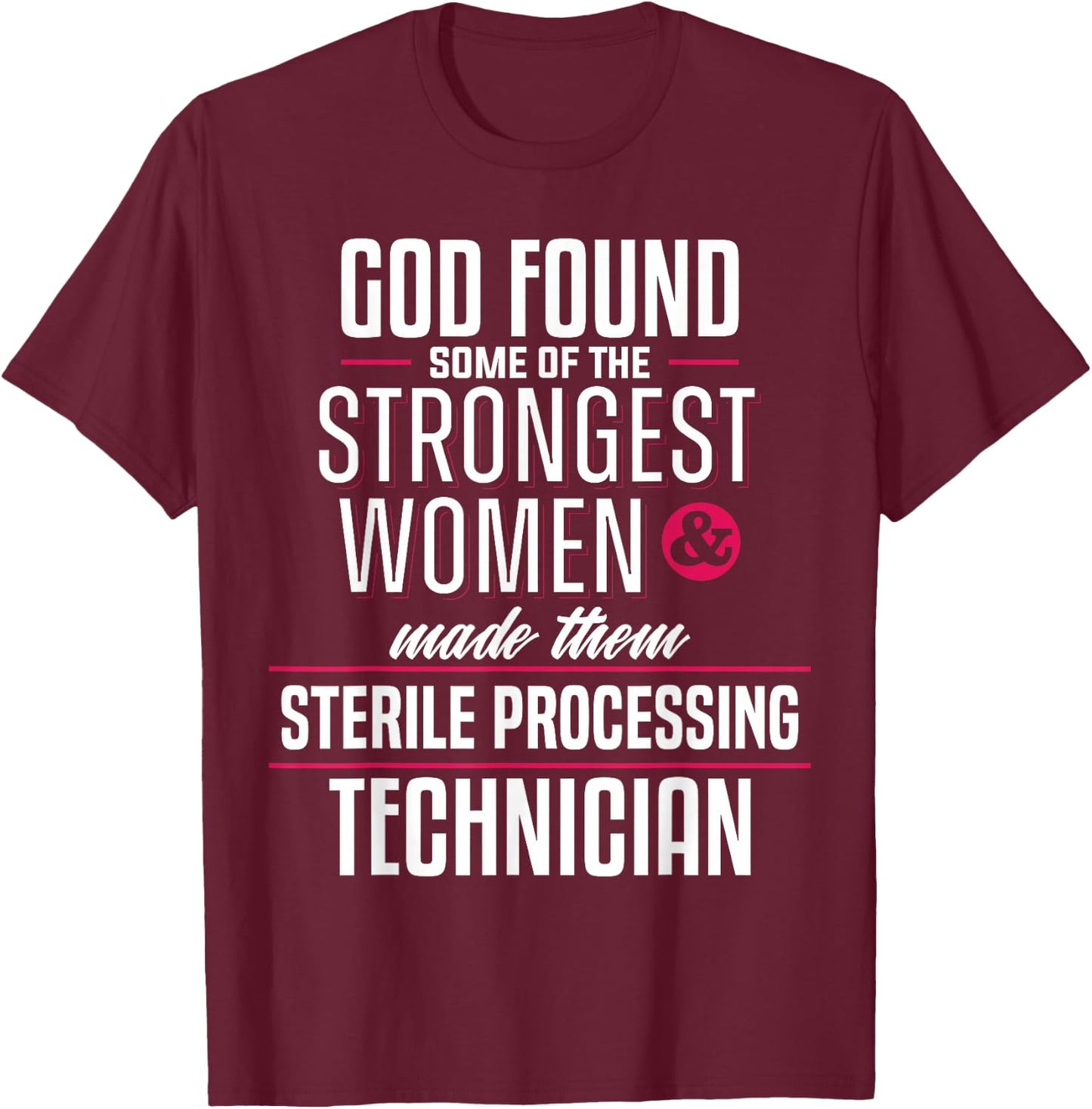 Sterile Processing Technician Strong Women SPD Tech Apparel T-Shirt - T-Shirt | Maroon