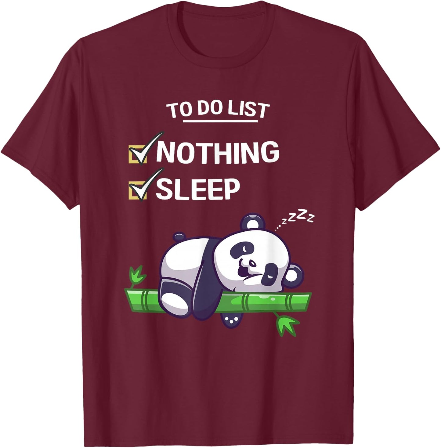 Cute Kawaii Panda To Do List Nothing Sleeping Tired Panda T-Shirt - T-Shirt | Maroon