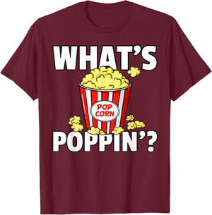 What's Poppin' Popcorn Gift Cinema Movie Snack T-Shirt - T-Shirt | Maroon