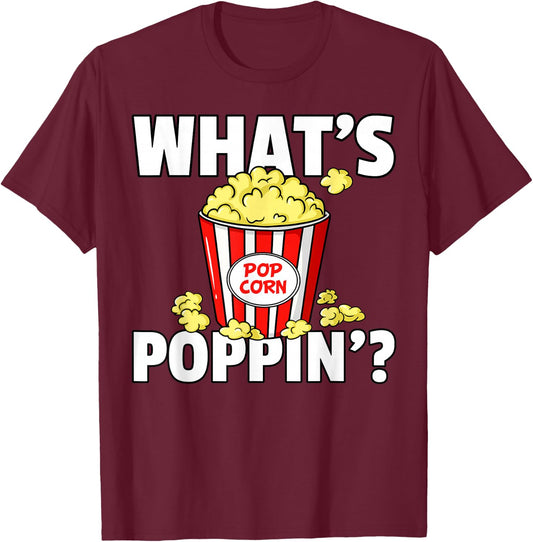 What's Poppin' Popcorn Gift Cinema Movie Snack T-Shirt - T-Shirt | Maroon