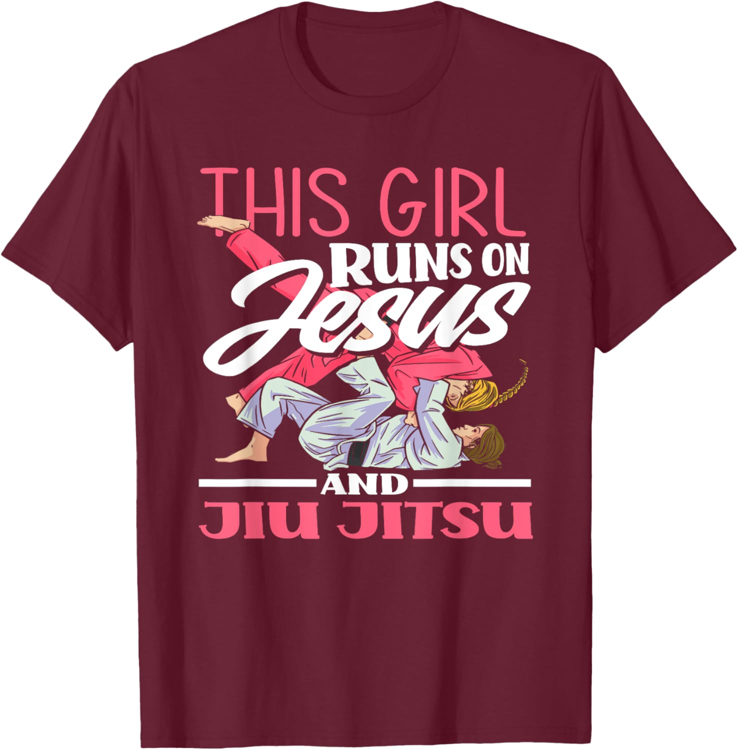 This Girl Runs On Jesus And Jiu Jitsu T-Shirt - T-Shirt | Maroon