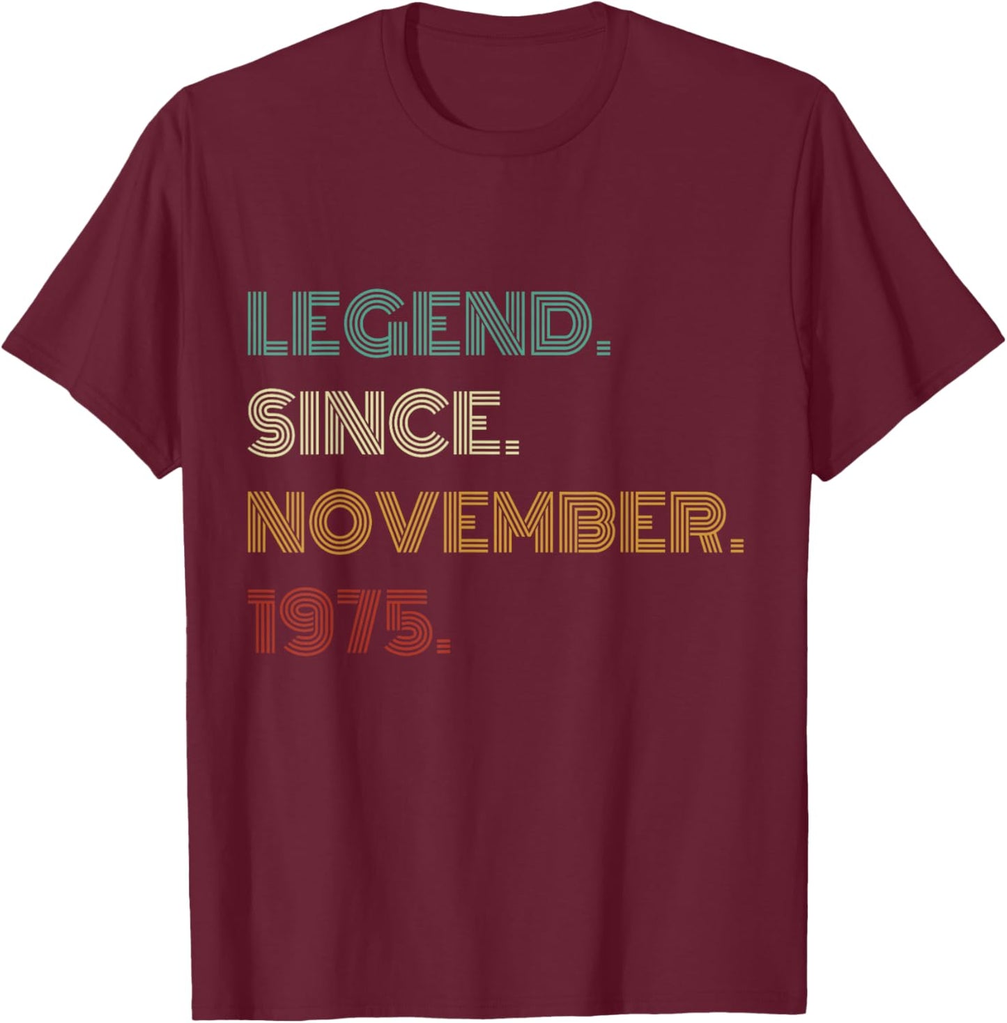 50 Years Old Legend Since November 1975 50th Birthday T-Shirt - T-Shirt | Maroon