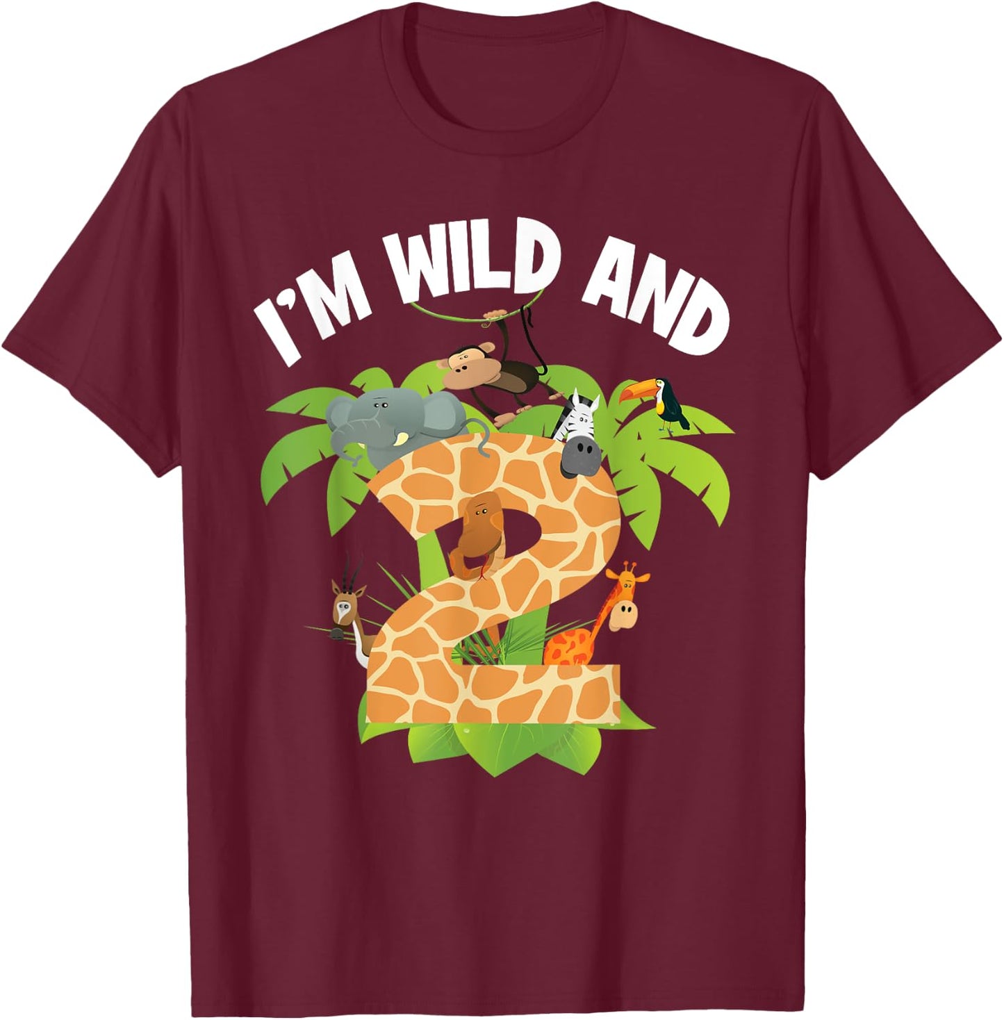 I'm Wild And 2 Years Old Zoo Theme 2nd Birthday Animal Party T-Shirt - T-Shirt | Maroon