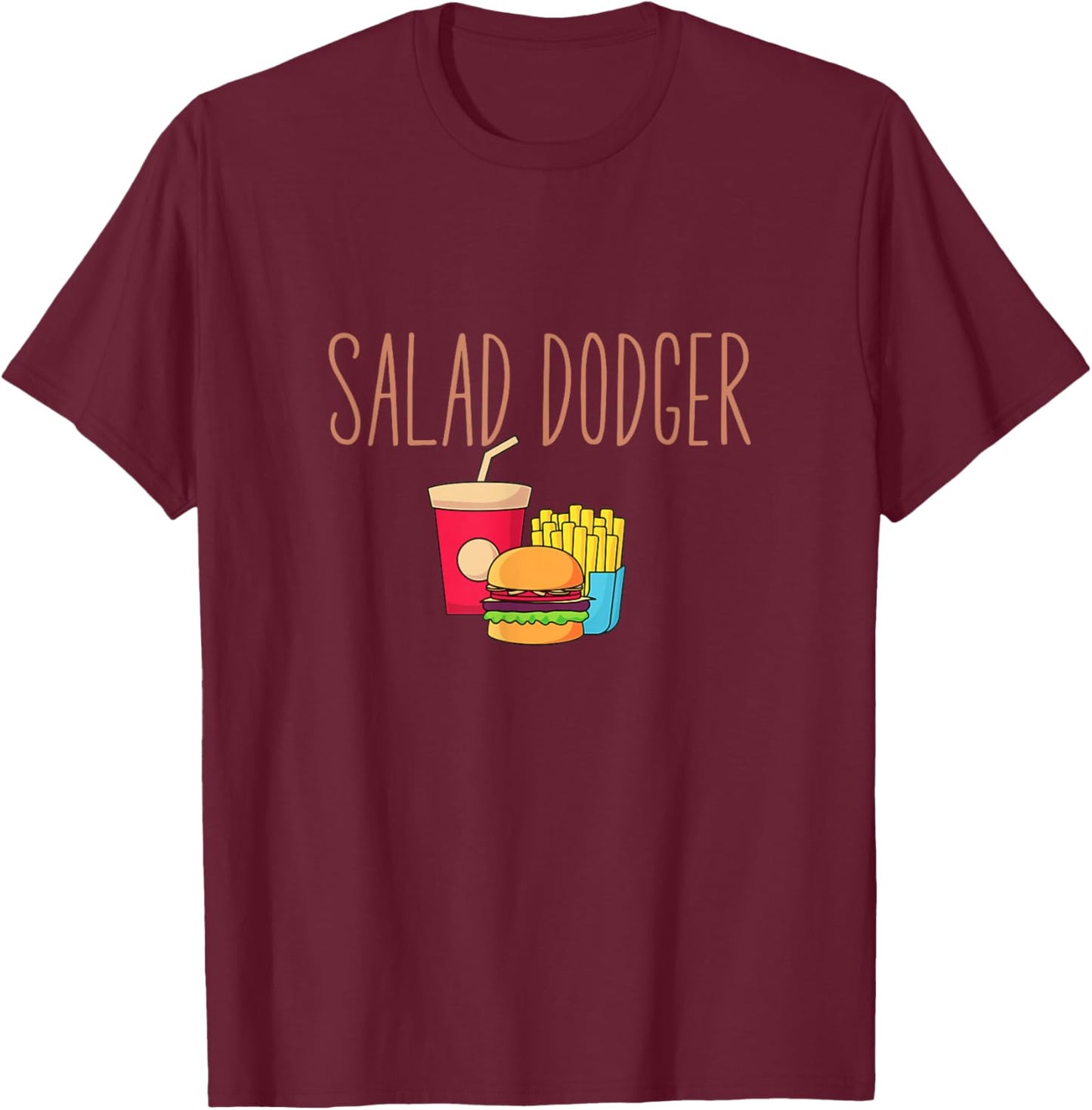 Salad Dodger Funny Fast Food Takeaway Unhealthy Food T-Shirt - T-Shirt | Maroon