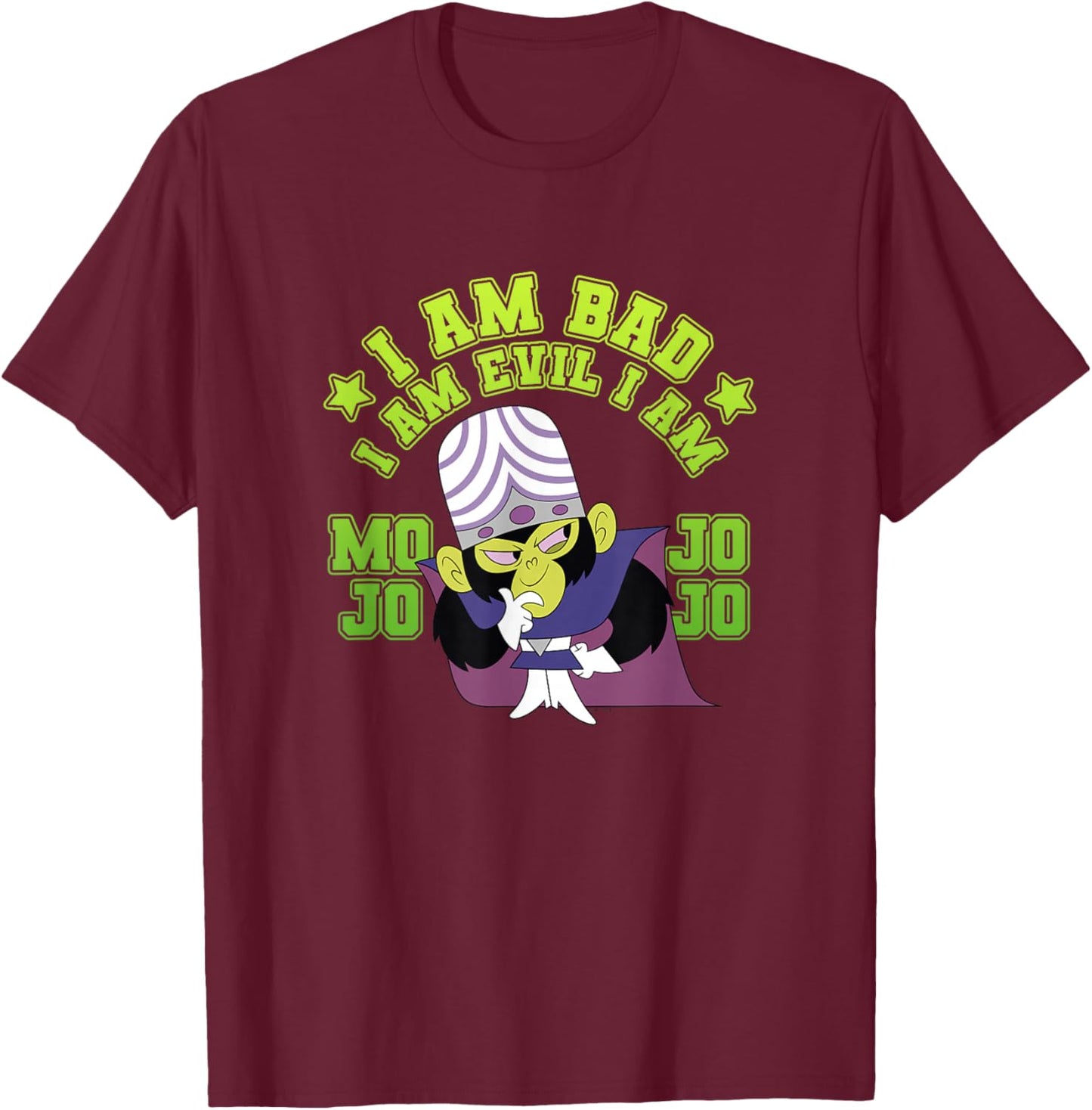 Power Puff Girls Mojo JoJo I'm Bad I'm Evil I'm Mojo JoJo T-Shirt - T-Shirt | Maroon