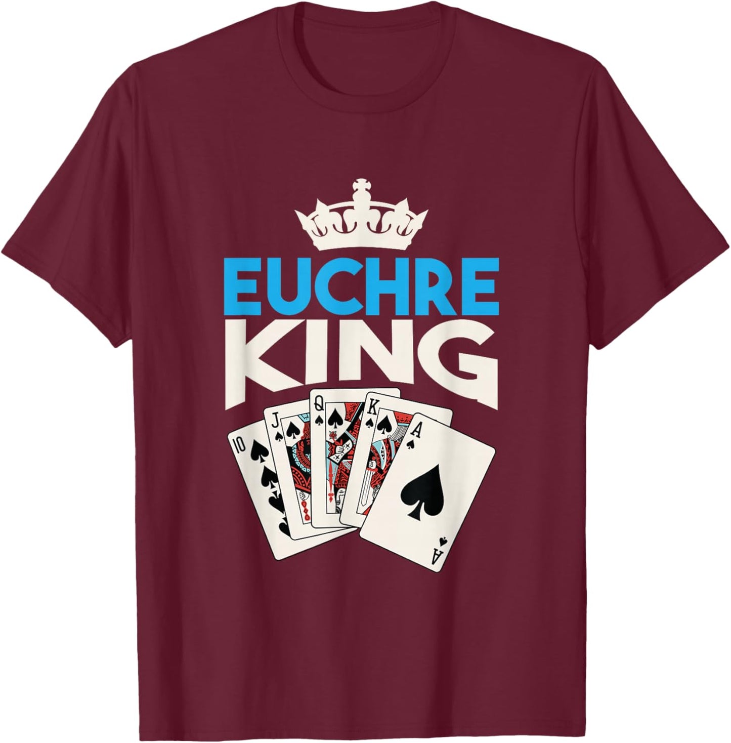 Euchre King Card Game Player Euchre Playing Clubs Euchre T-Shirt - T-Shirt | Maroon