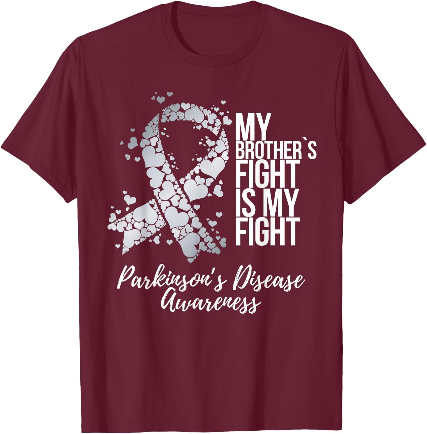 My Brother’s Fight Is My Fight Parkinsons Disease Awareness T-Shirt - T-Shirt | Maroon