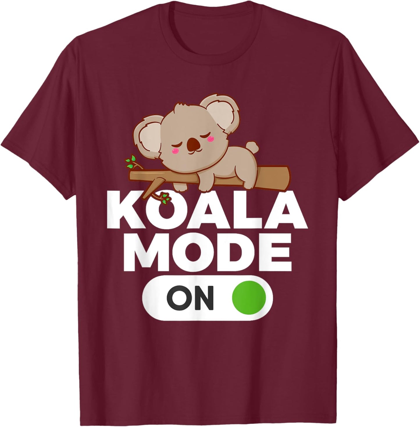 Koala Mode On Koala T-Shirt - T-Shirt | Maroon