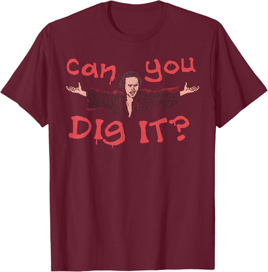 Can You Dig It - Funny T-s hirt T-Shirt - T-Shirt | Maroon