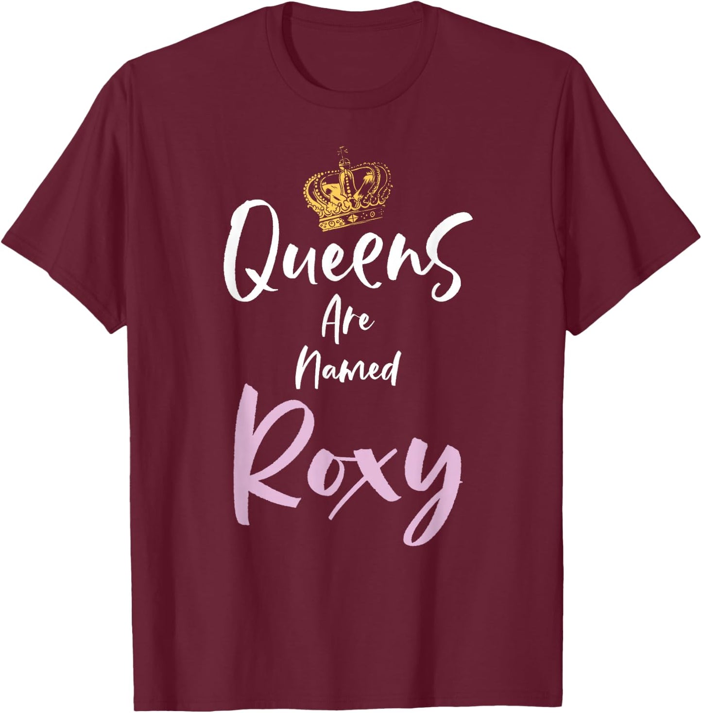 Roxy Name Queen Personalized Women Girl Cute Pink Black T-Shirt - T-Shirt | Maroon