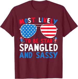 Most Likely To Be Star Spangled And Sassy 4th Of July Family Women Kids Men T-Shirt - T-Shirt | Maroon