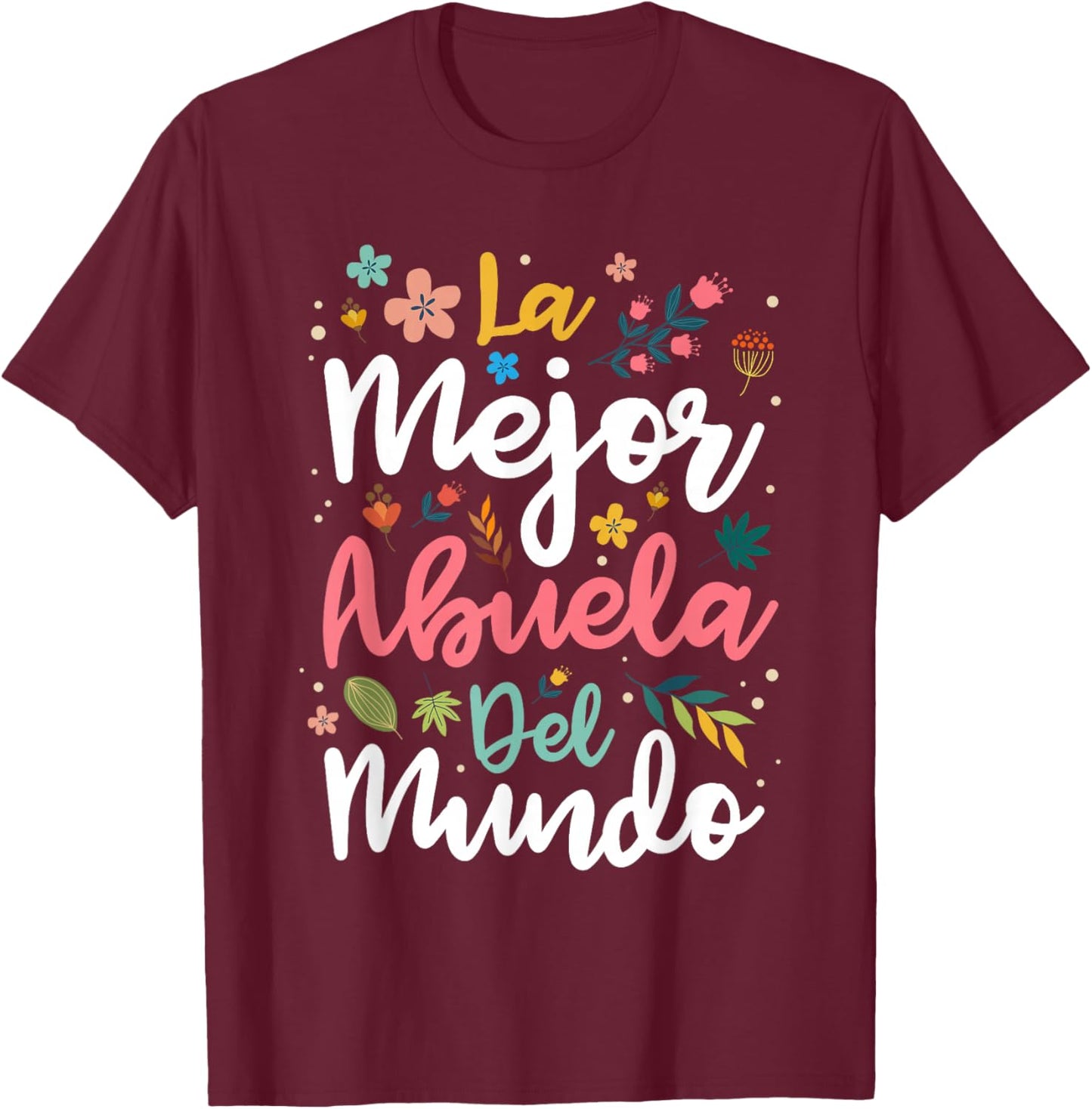 La Mejor Abuela del Mundo - Hispanic Grandma & Mother's Day T-Shirt - T-Shirt | Maroon