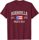 Aguadilla Puerto Rico 1775, Puerto Rico Flag T-Shirt - T-Shirt | Maroon