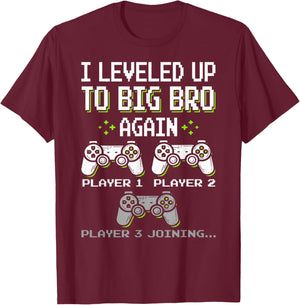 I Leveled Up to Big Bro Again Brother Gamer Funny Video Game T-Shirt - T-Shirt | Maroon