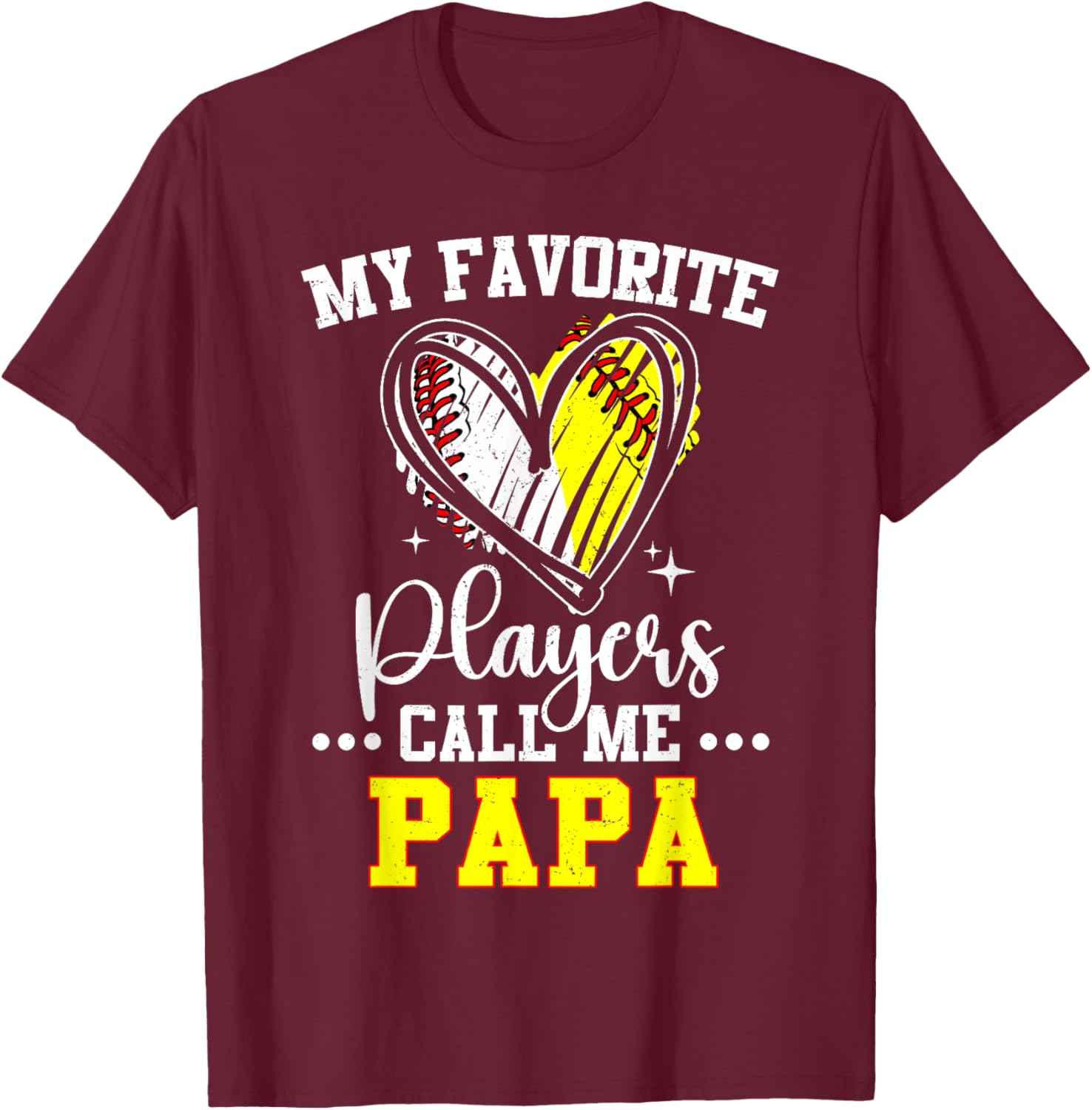 My Favorite Baseball Softball Players Call Me Papa Dad T-Shirt - T-Shirt | Maroon