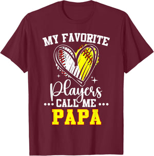 My Favorite Baseball Softball Players Call Me Papa Dad T-Shirt - T-Shirt | Maroon