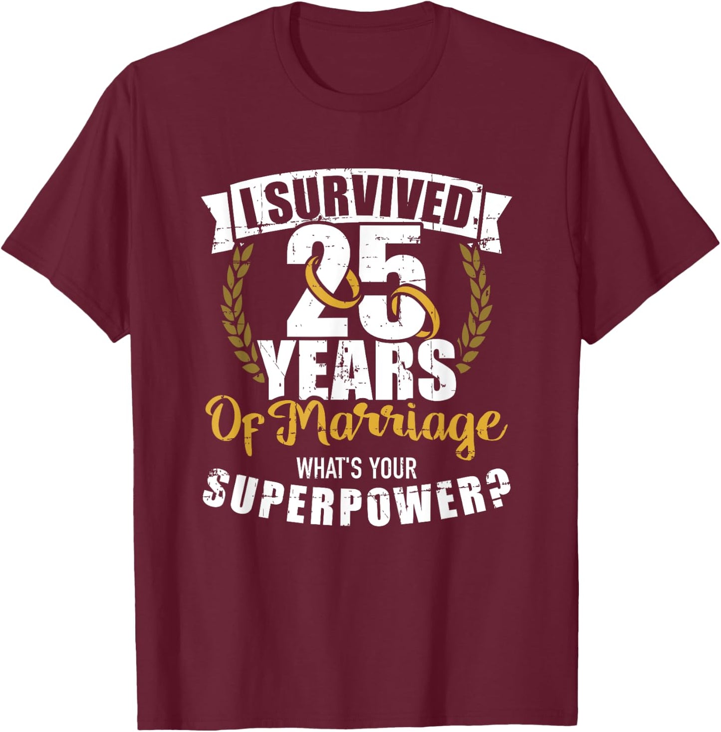 25 Years of Marriage Superpower 25th Wedding Anniversary T-Shirt - T-Shirt | Maroon