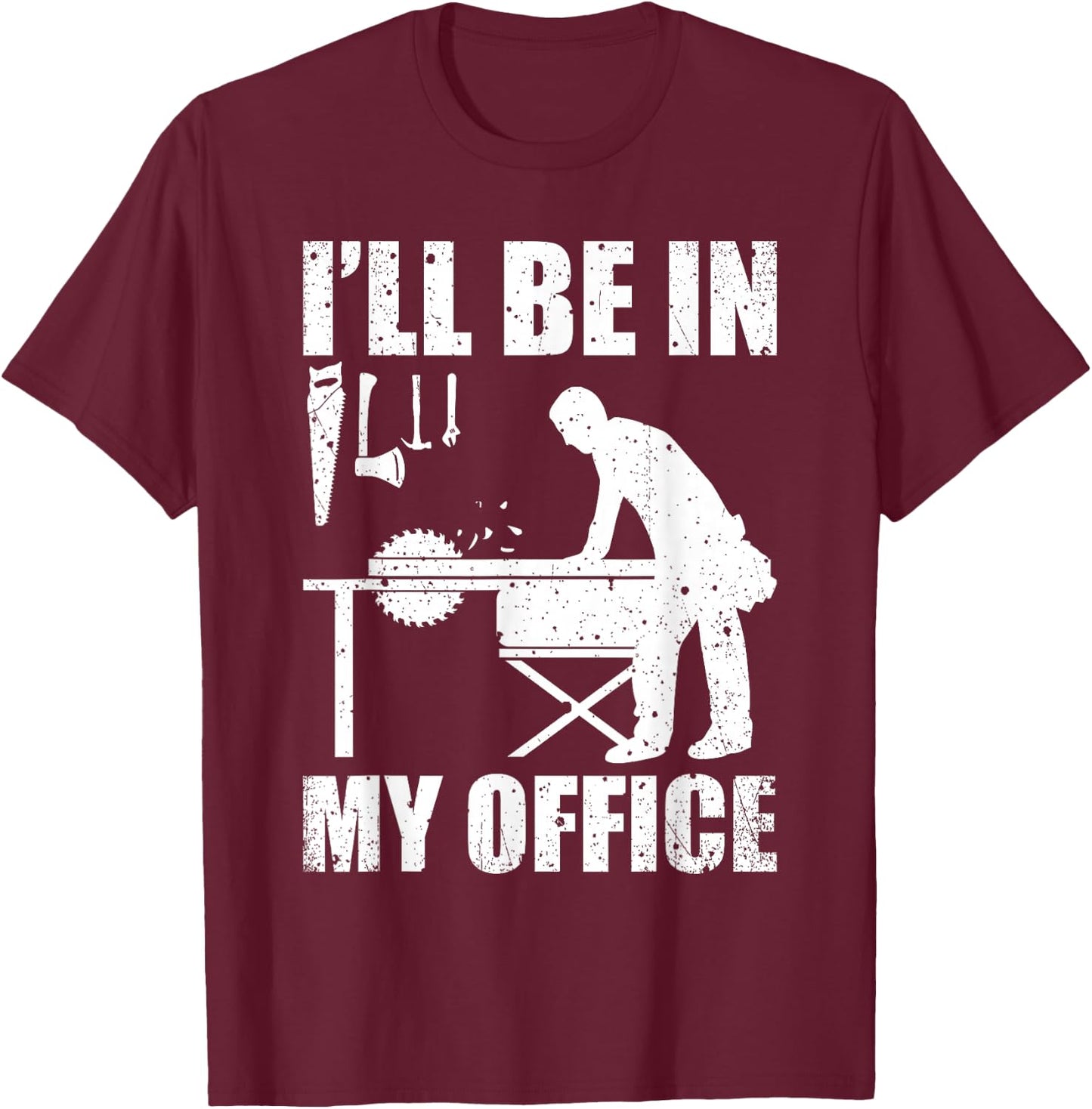 Funny Woodworking Carpenter Carpentry Woodworker Gift Short Sleeve T-Shirt - T-Shirt | Maroon