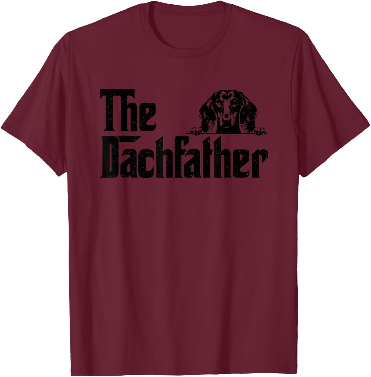 The Dachshund Wiener Dog Gifts Funny Father's Day T-Shirt - T-Shirt | Maroon