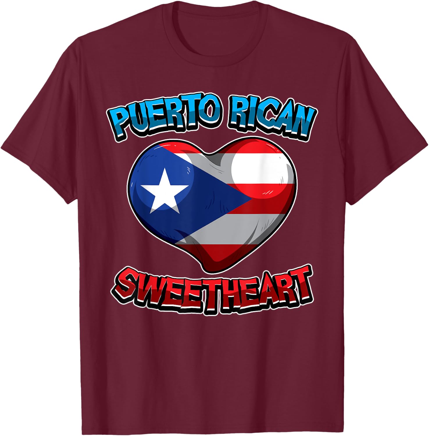 Puerto Rican Sweetheart - Puerto Rico Flag - Heart Love T-Shirt - T-Shirt | Maroon