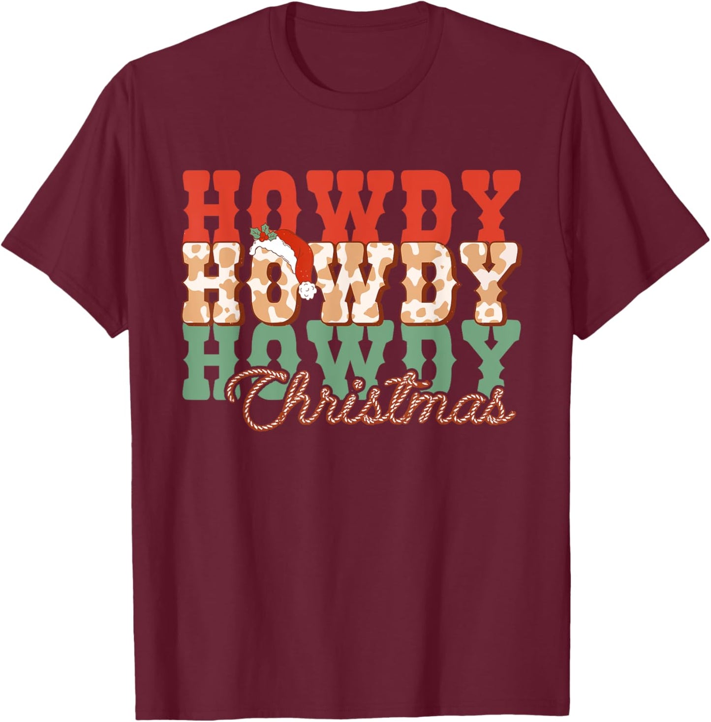 Western Cowboy Howdy Christmas Hat T-Shirt - T-Shirt | Maroon