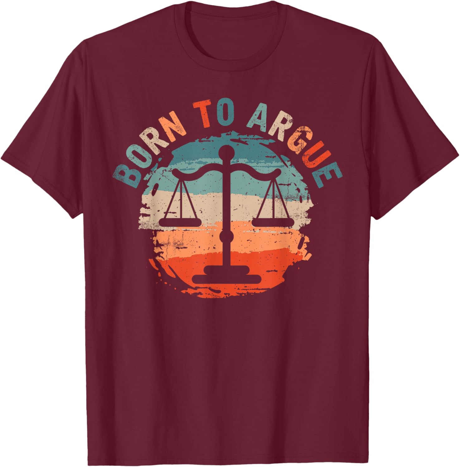 Born To Argue T-Shirt - T-Shirt | Maroon