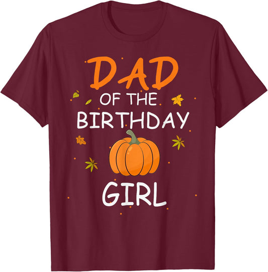 Dad of the Birthday Girl Pumpkin 1st Birthday Family T-Shirt - T-Shirt | Maroon