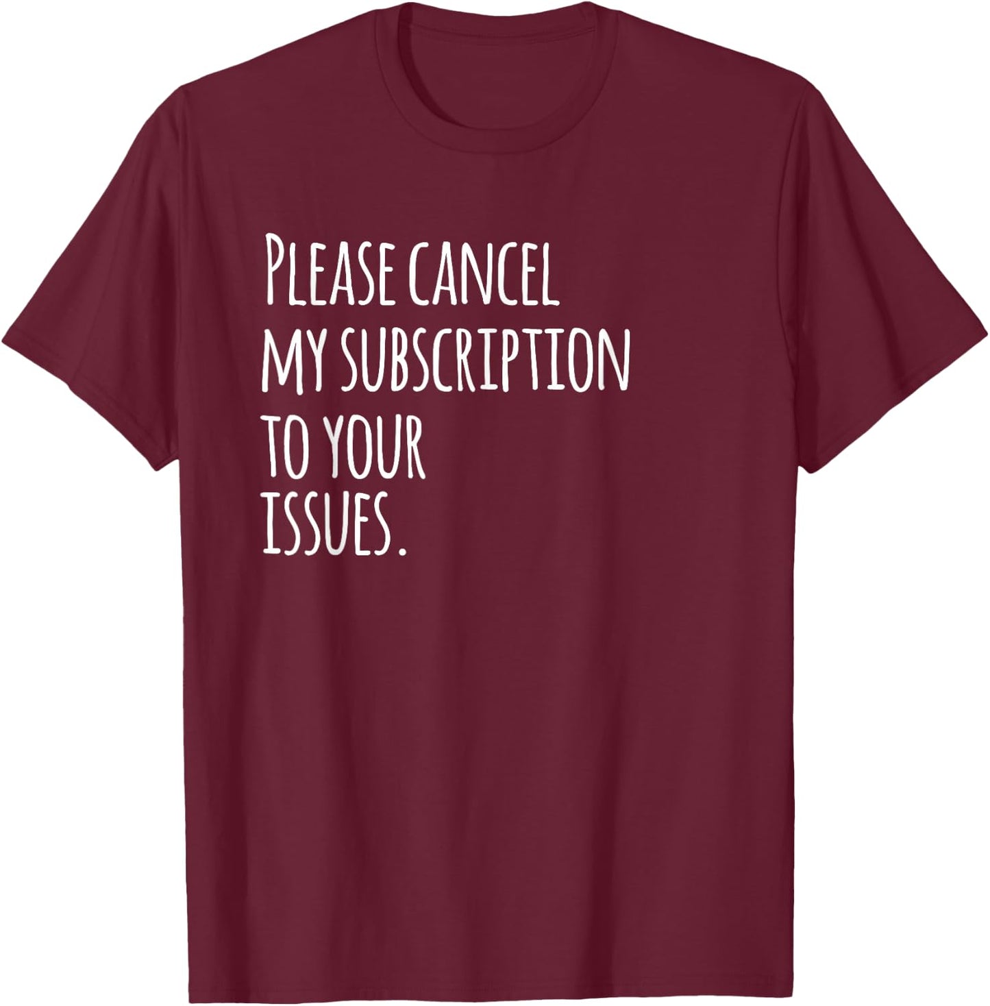Funny Drama Free Anti-Narcissist Apparel T-Shirt - T-Shirt | Maroon